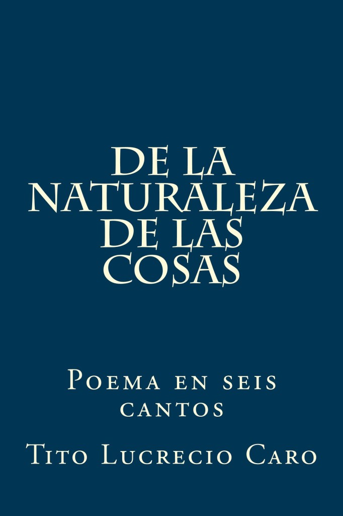 De la naturaleza de las cosas De la naturaleza de las cosas